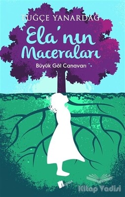 Ela'nın Maceraları - Lopus Yayınları