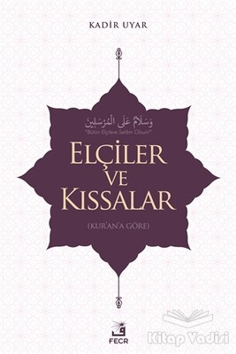 Elçiler ve Kıssalar - Fecr Yayınları