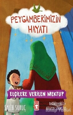 Elçilere Verilen Mektup - Peygamberimizin Hayatı - Timaş Çocuk