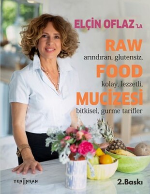 Elçin Oflaz'la Raw Food Mucizesi - Yeni İnsan Yayınevi