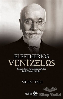 Eleftherios Venizelos - Yeditepe Yayınevi