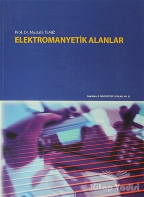 Elektromanyatik Alanlar - Pamukkale Üniversitesi Yayınları