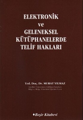 Elektronik ve Geleneksel Kütüphanelerde Telif Hakları - Beşir Kitabevi