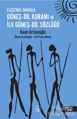 Eleştirel Bakışla Güneş - Dil Kuramı ve İlk Güneş - Dil Sözlüğü - İthaki Yayınları