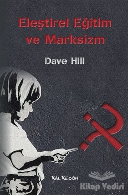 Eleştirel Eğitim ve Marksizm - Kalkedon Yayınları