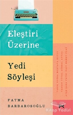 Eleştiri Üzerine Yedi Söyleşi - Profil Kitap