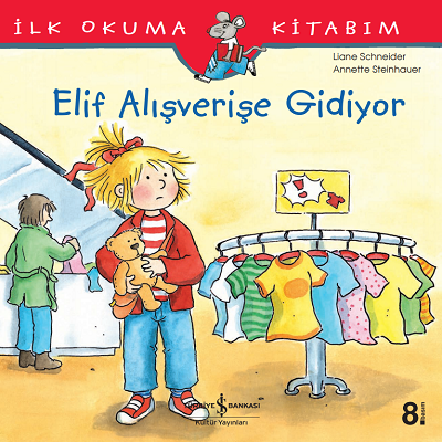 Elif Alışverişe Gidiyor - İş Bankası Kültür Yayınları