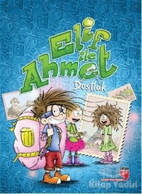 Elif ile Ahmet - Dostluk - Edam Yayınları