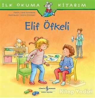 İş Bankası Kültür Yayınları - Elif Öfkeli - İlk Okuma Kitabım