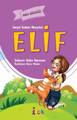 Elif - Sosyal Gelişim Hikâyeleri - Bıcırık Yayıncılık