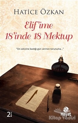 Elif'ime 18'inde 18 Mektup - Hayat Yayınları