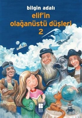 Elif’in Olağanüstü Düşleri - 2 - Bilge Kültür Sanat