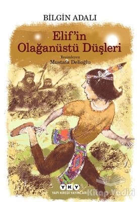 Elif’in Olağanüstü Düşleri - Yapı Kredi Yayınları