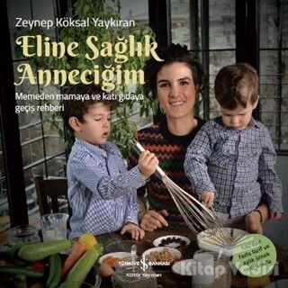 Eline Sağlık Anneciğim - İş Bankası Kültür Yayınları