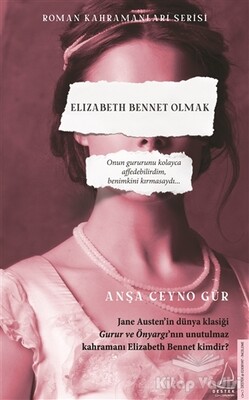 Elizabeth Bennet Olmak - Destek Yayınları