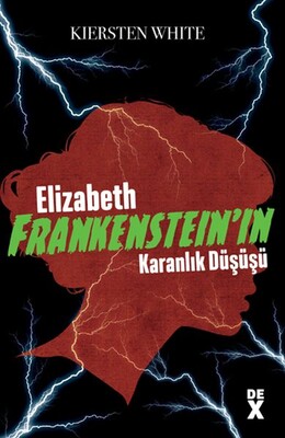 Elizabeth Frankenstein’ın Karanlık Düşüşü - Dex Yayınevi