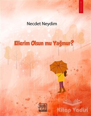 Ellerim Olsun mu Yağmur? - 1