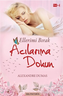 Ellerimi Bırak Acılarıma Dokun - Tutku Yayınevi