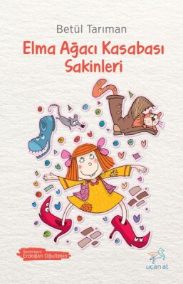 Elma Ağacı Kasabası Sakinleri - Uçan At Yayınları