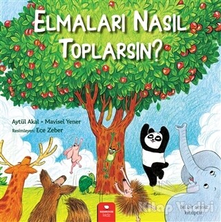 Elmaları Nasıl Toplarsın? - Redhouse Kidz Yayınları