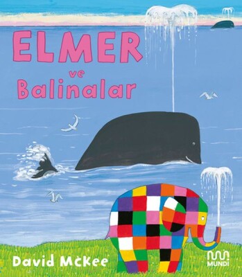Elmer ve Balinalar - Mundi Kitap