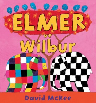 Elmer ve Wilbur - Mikado Yayınları