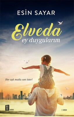 Elveda Ey duygularım - Mona Kitap