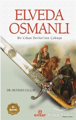 Elveda Osmanlı - Ensar Neşriyat