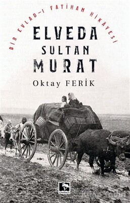 Elveda Sultan Murat - Çınaraltı Yayınları