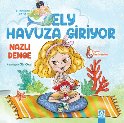 Ely Havuza Giriyor - Altın Kitaplar Yayınevi