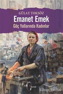 Emanet Emek - Dipnot Yayınları