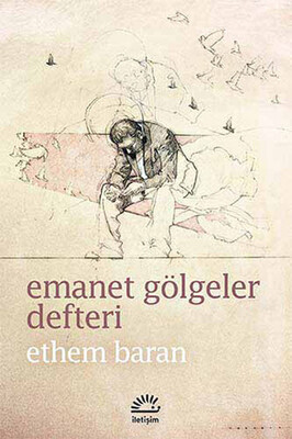 Emanet Gölgeler Defteri - İletişim Yayınları