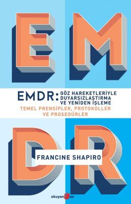 EMDR - Göz Hareketleriyle Duyarsızlaştırma ve Yeniden İşleme - 1