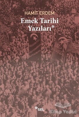 Emek Tarihi Yazıları - Sel Yayınları