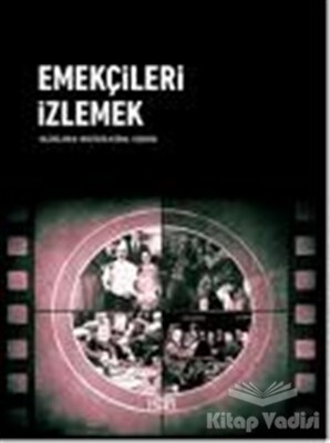 Emekçileri İzlemek - Kor Kitap