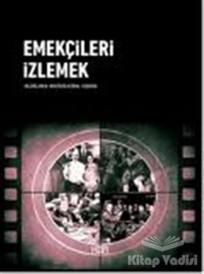 Emekçileri İzlemek - 1