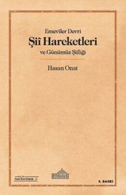 Emeviler Devri Şii Hareketleri ve Günümüz Şiiliği - 1