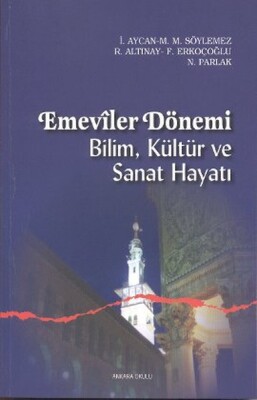 Emeviler Dönemi Bilim, Kültür ve Sanat Hayatı - Ankara Okulu Yayınları