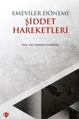 Emeviler Dönemi Şiddet Hareketleri - Türkiye Diyanet Vakfı Yayınları