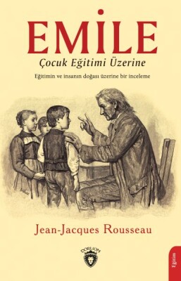 Emile Çocuk Eğitimi Üzerine - Dorlion Yayınları