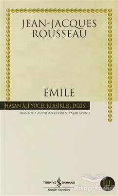 Emile Ya Da Eğitim Üzerine - İş Bankası Kültür Yayınları