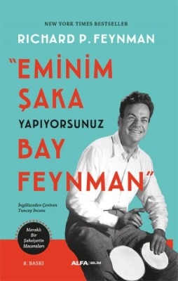 Eminim Şaka Yapıyorsunuz Bay Feynman Meraklı Bir Şahsiyetin Maceraları - Alfa Yayınları