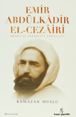 Emir Abdülkadir El-Cezairi - İnsan Yayınları
