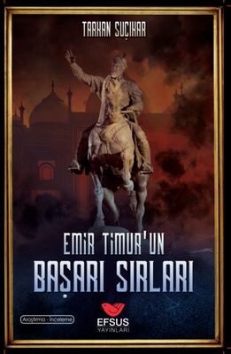 Emir Timur'un Başarı Sırları - 1