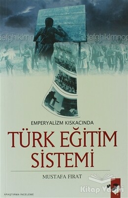 Emperyalizm Kıskacında Türk Eğitim Sistemi - IQ Kültür Sanat Yayıncılık