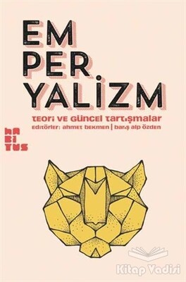 Emperyalizm - Teori ve Güncel Tartışmalar - Habitus Kitap