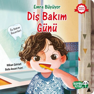 Emre Büyüyor - Diş Bakım Günü - Bambu Kitap