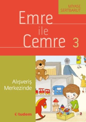 Emre İle Cemre- 03 Alışveriş Merkezinde - Tudem Yayınları