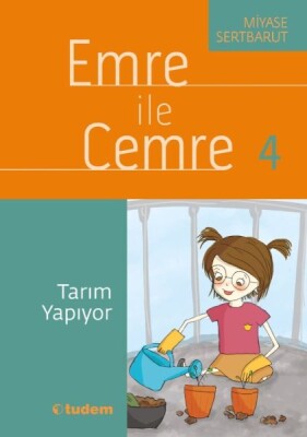 Emre İle Cemre- 04 Tarım Yapıyor - Tudem Yayınları