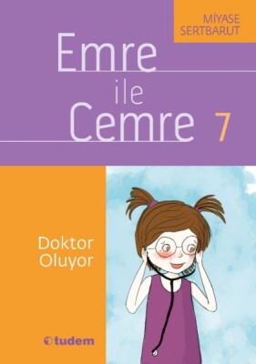 Emre İle Cemre- 07 Doktor Oluyor - Tudem Yayınları